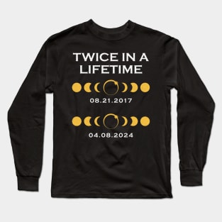 Twice In A Lifetime - Total Solar Eclipse Long Sleeve T-Shirt